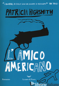 AMICO AMERICANO (L') - HIGHSMITH PATRICIA