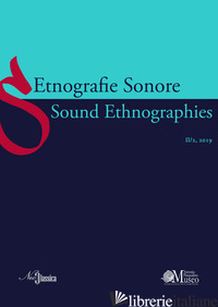 ETNOGRAFIE SONORE-SOUND ETHNOGRAPHIES (2019). VOL. 2/2 - 