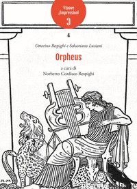 ORPHEUS. INIZIAZIONE MUSICALE. STORIA DELLA MUSICA - RESPIGHI OTTORINO; LUCIANI S. (CUR.)
