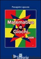 MATEMATICA E GIOCHI. CON CD-ROM - LIGOURAS PANAGIOTE