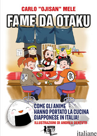 FAME DA OTAKU. COME GLI ANIME HANNO PORTATO LA CUCINA GIAPPONESE IN ITALIA! - MELE CARLO