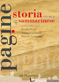 PAGINE DI STORIA SAMMARINESE. EDIZ. ILLUSTRATA. VOL. 2 - PEZZI DAVIDE; CECCHETTI MARINO; CESARETTI DANIELE