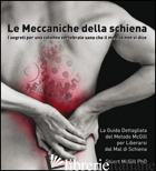 MECCANICHE DELLA SCHIENA. I SEGRETI PER UNA COLONNA VERTEBRALE SANA CHE IL MEDIC - MCGILL STUART