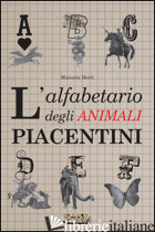 ALFABETARIO DEGLI ANIMALI PIACENTINI (L') - MERLI MANUELA