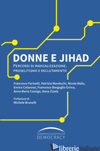 DONNE E JIHAD. PERCORSI DI RADICALIZZAZIONE, PROSELITISMO E RECLUTAMENTO - 
