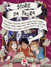 STORIE DA PAURA - BACCALARIO PIERDOMENICO; CASTAGNA MANLIO; FERRARA ANTONIO