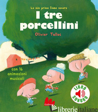 TRE PORCELLINI. EDIZ. A COLORI (I) - TALLEC OLIVER