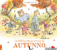 DANZA DELLE FOGLIE IN AUTUNNO. EDIZ. A COLORI (LA) - ZEMANEL