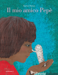MIO AMICO PEPE' (IL) - DAISAY KARINE