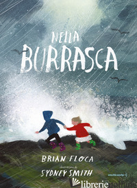 NELLA BURRASCA. EDIZ. A COLORI - FLOCA BRIAN