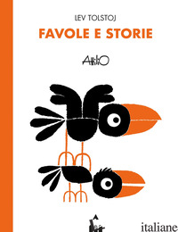 FAVOLE E STORIE. LEV TOLSTOJ - CASSINELLI ATTILIO; CASSINELLI A. (CUR.)