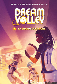 GRANDE OCCASIONE. DREAM VOLLEY (LA). VOL. 4 - STRADA ANNALISA; SYLLA MYRIAM