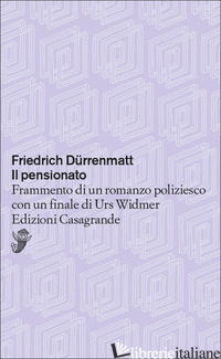 PENSIONATO. FRAMMENTO DI UN ROMANZO POLIZIESCO (IL) - DURRENMATT FRIEDRICH