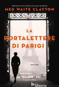 PORTALETTERE DI PARIGI (LA) - CLAYTON MEG WAITE