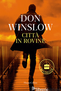 CITTA' IN ROVINE - WINSLOW DON
