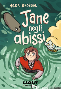 JANE NEGLI ABISSI - BROSGOL VERA
