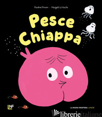 PESCE-CHIAPPA. EDIZ. ILLUSTRATA - PINSON PAULINE