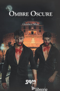 OMBRE OSCURE - MORO GIANLUCA