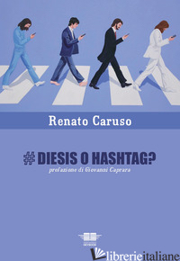 #DIESIS O HASHTAG? - CARUSO RENATO; PETROCELLI M. (CUR.)