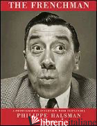 FRENCHMAN. EDIZ. INGLESE (THE) - HALSMAN PHILIPPE; HAUSMANN V. (CUR.)