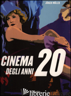 CINEMA DEGLI ANNI VENTI - MULLER J. (CUR.)
