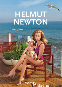 HELMUT NEWTON. EDIZ. INGLESE, TEDESCA E FRANCESE - MOWER SARAH; NEWTON HELMUT