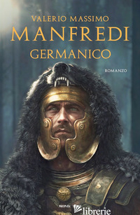 GERMANICO - MANFREDI VALERIO MASSIMO