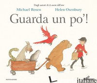 GUARDA UN PO'! EDIZ. A COLORI - ROSEN MICHAEL