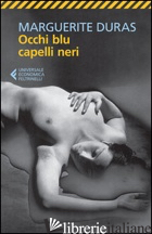 OCCHI BLU CAPELLI NERI - DURAS MARGUERITE