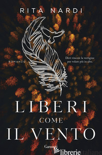 LIBERI COME IL VENTO - NARDI RITA