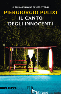 CANTO DEGLI INNOCENTI (IL) - PULIXI PIERGIORGIO