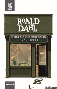 LIBRAIO CHE IMBROGLIO' L'INGHILTERRA (IL) - DAHL ROALD