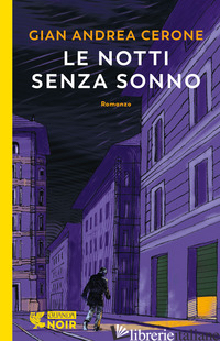 NOTTI SENZA SONNO (LE) - CERONE GIAN ANDREA