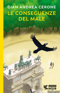 CONSEGUENZE DEL MALE (LE) - CERONE GIAN ANDREA