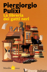 LIBRERIA DEI GATTI NERI (LA) - PULIXI PIERGIORGIO