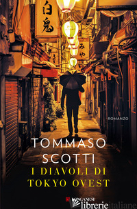 DIAVOLI DI TOKYO OVEST (I) - SCOTTI TOMMASO