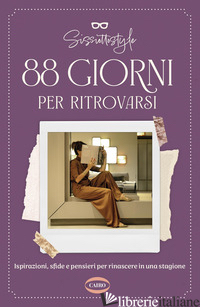 88 GIORNI PER RITROVARSI - SISSIOTTOSTYLE