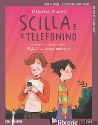SCILLA E IL TELEFONINO - FAGNANI FRANCESCO
