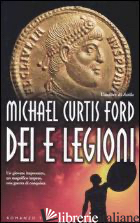 DEI E LEGIONI - FORD MICHAEL C.
