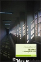 SBARRE E LOSANGHE DI LUCE - GUERRIERI FRANCESCO