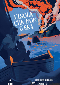 ISOLA CHE NON C'ERA (L') - CINGOLI LORENZA