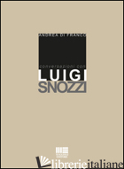 CONVERSAZIONI CON LUIGI SNOZZI - DI FRANCO ANDREA