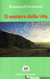 SENTIERO DELLA VITA (IL) - CONTESIMO ROBERTO