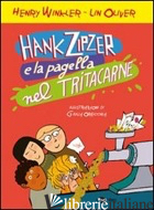 HANK ZIPZER E LA PAGELLA NEL TRITACARNE. VOL. 2 - WINKLER HENRY; OLIVER LIN