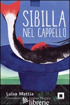 SIBILLA NEL CAPPELLO - MATTIA LUISA