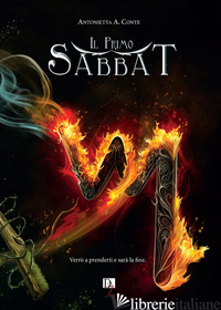 PRIMO SABBAT-LA LUCE DIETRO LO SPECCHIO-CONVERGENZA ASTRALE (IL) - CONTE ANTONIETTA A.