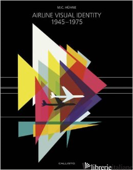 Airline Visual Identity 1945-1975 - CALLISTO, HUHNE