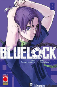 BLUE LOCK. VOL. 8 - KANESHIRO MUNEYUKI