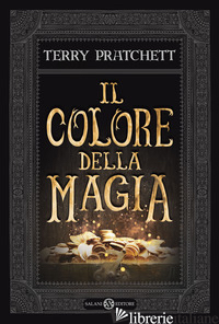 COLORE DELLA MAGIA (IL) - PRATCHETT TERRY