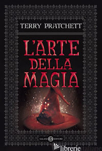 ARTE DELLA MAGIA (L') - PRATCHETT TERRY